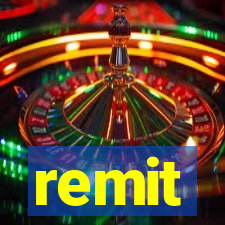 remit