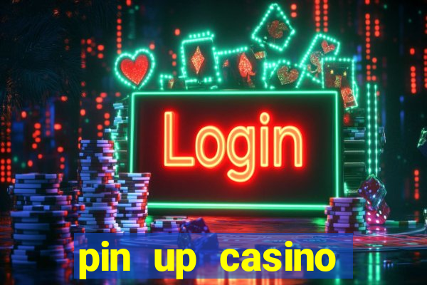 pin up casino украина вход