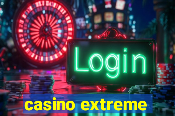 casino extreme