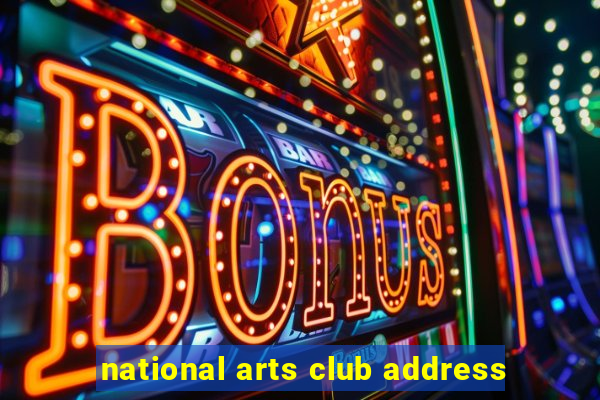 national arts club address