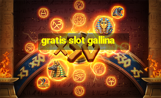 gratis slot gallina