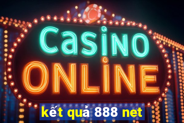 kết quả 888 net