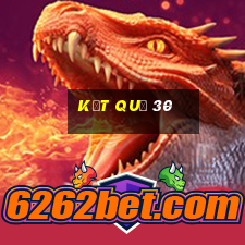 kết quả 30