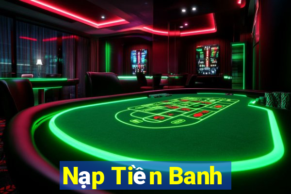 Nạp Tiền Banh