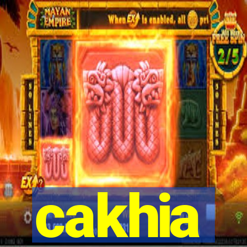 cakhia