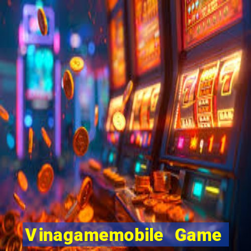 Vinagamemobile Game Bài 2022