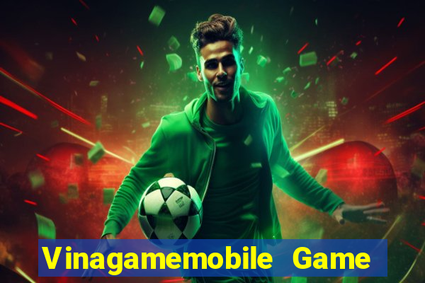 Vinagamemobile Game Bài 2022