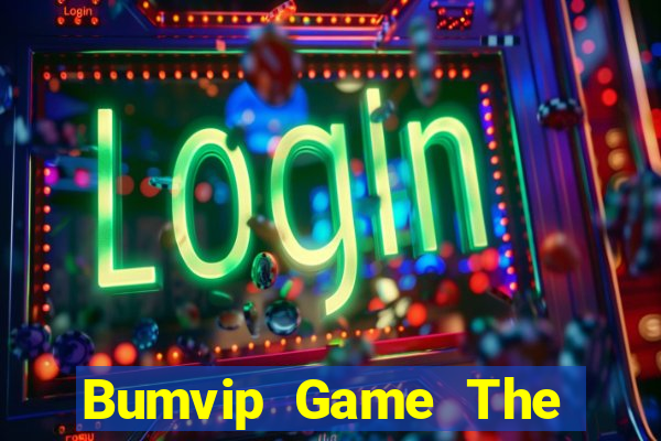 Bumvip Game The Bài Hay Nhất 2024