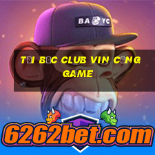 tại bốc club vin cổng game