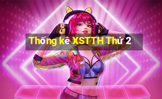 Thống kê XSTTH Thứ 2