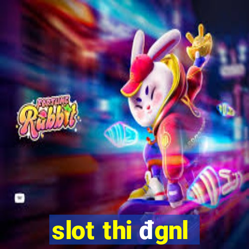 slot thi đgnl