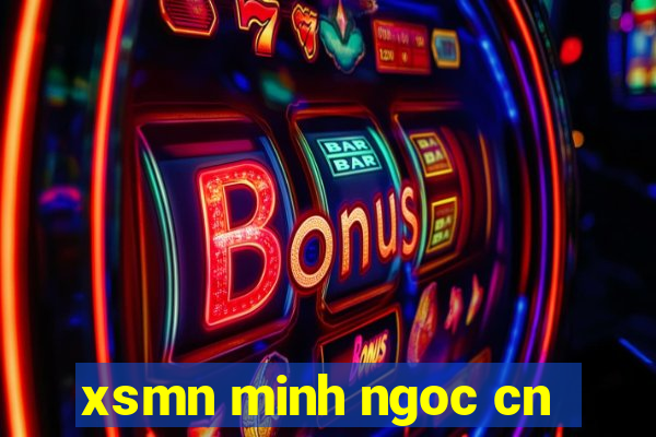 xsmn minh ngoc cn