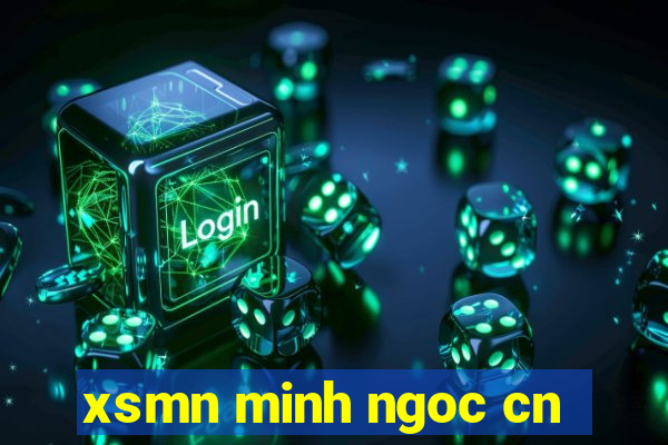 xsmn minh ngoc cn