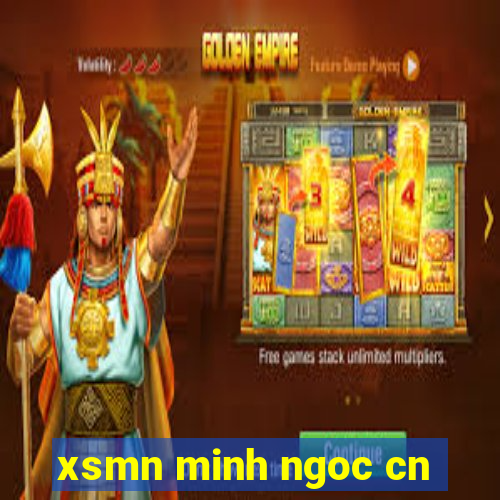 xsmn minh ngoc cn