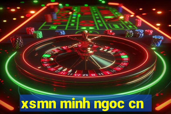 xsmn minh ngoc cn