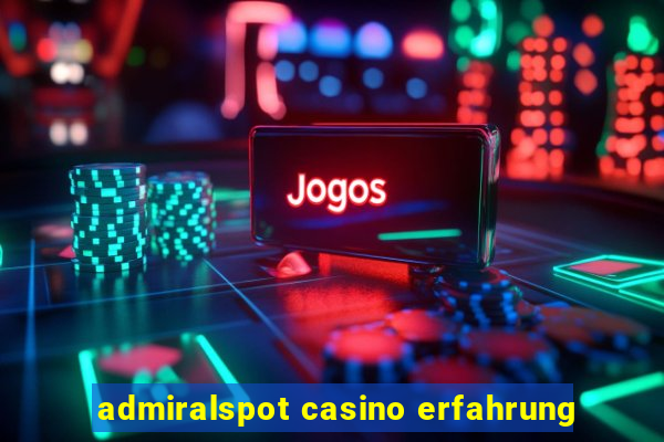 admiralspot casino erfahrung