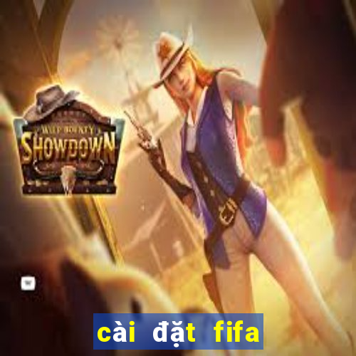 cài đặt fifa online 4