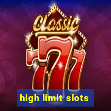 high limit slots