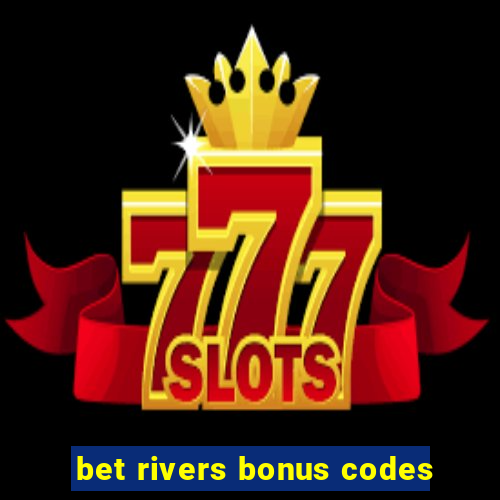 bet rivers bonus codes