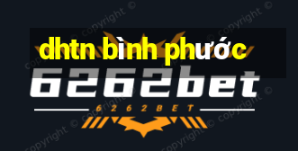 dhtn bình phước