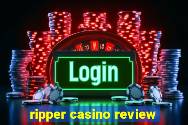 ripper casino review