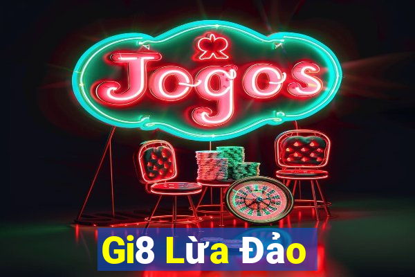 Gi8 Lừa Đảo