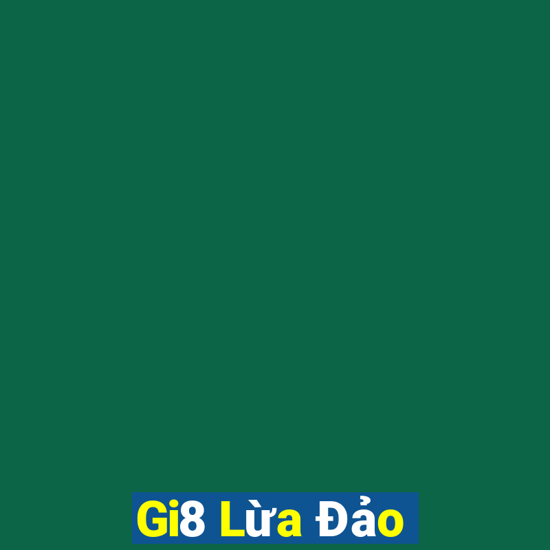 Gi8 Lừa Đảo