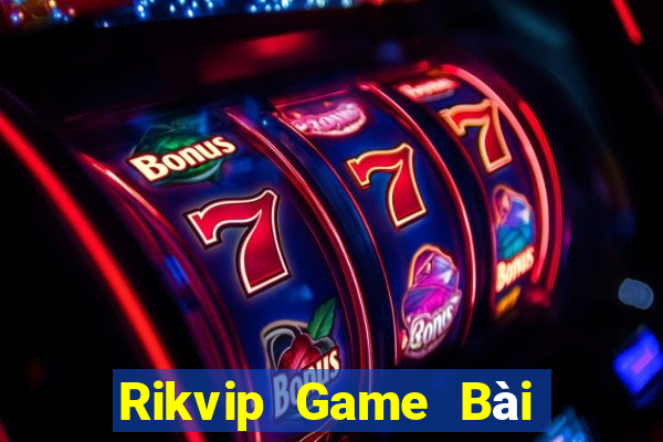 Rikvip Game Bài Lừa Đảo