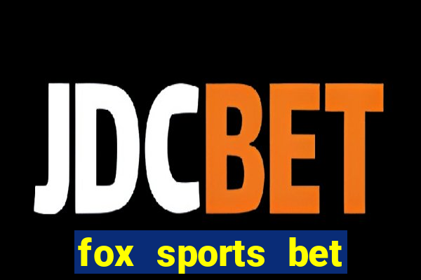 fox sports bet bonus code az