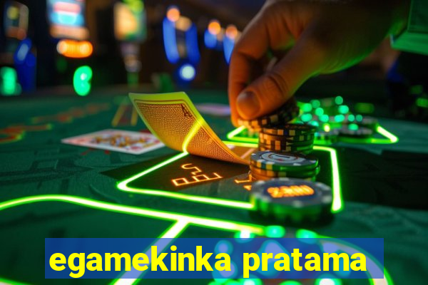 egamekinka pratama