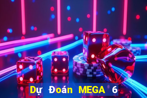 Dự Đoán MEGA 6 45 ngày 18