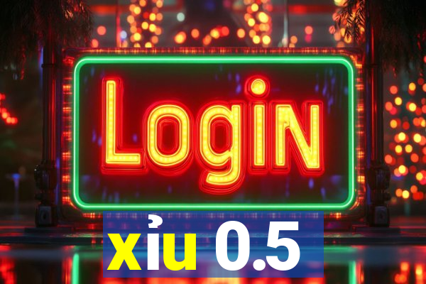 xỉu 0.5