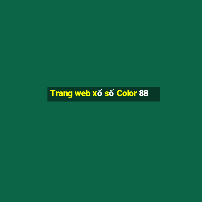 Trang web xổ số Color 88