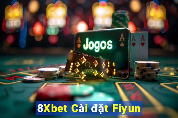 8Xbet Cài đặt Fiyun