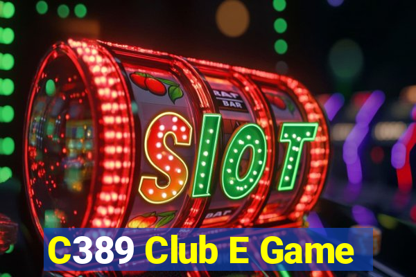 C389 Club E Game