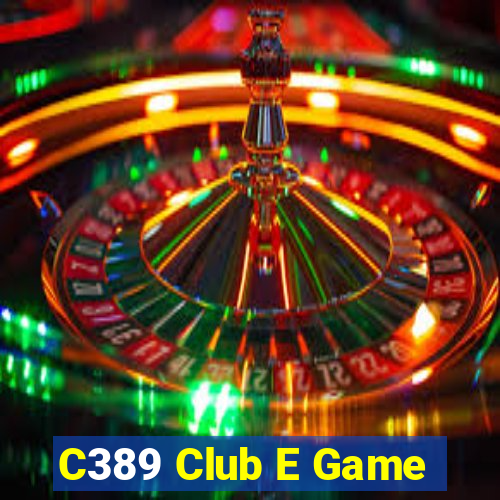 C389 Club E Game