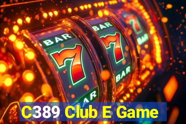 C389 Club E Game