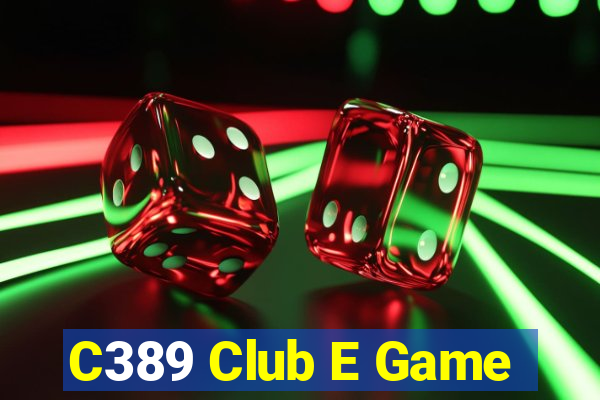 C389 Club E Game