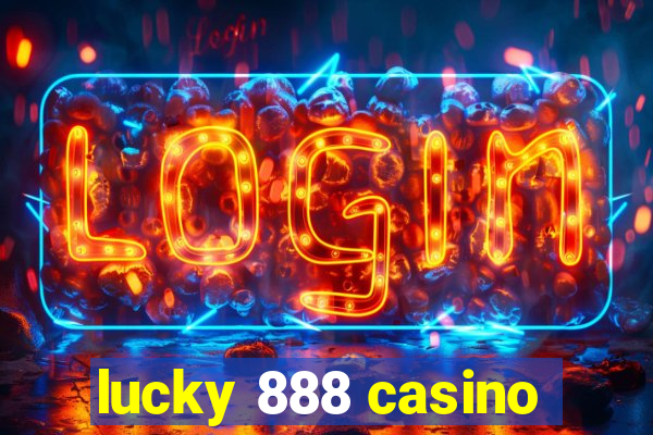 lucky 888 casino