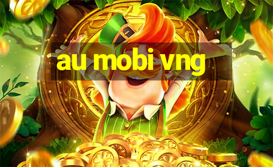 au mobi vng