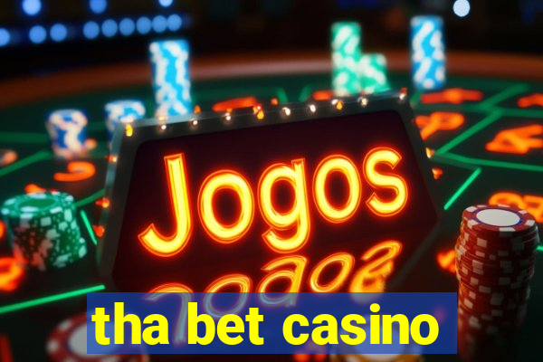 tha bet casino