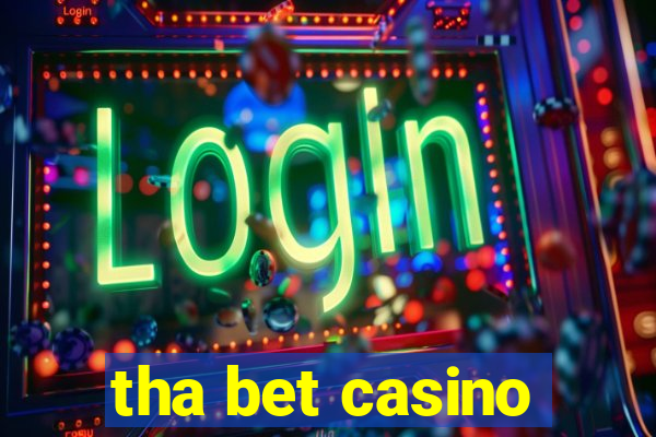 tha bet casino