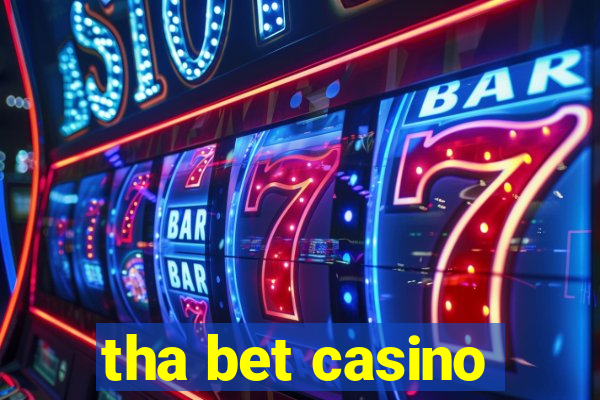 tha bet casino