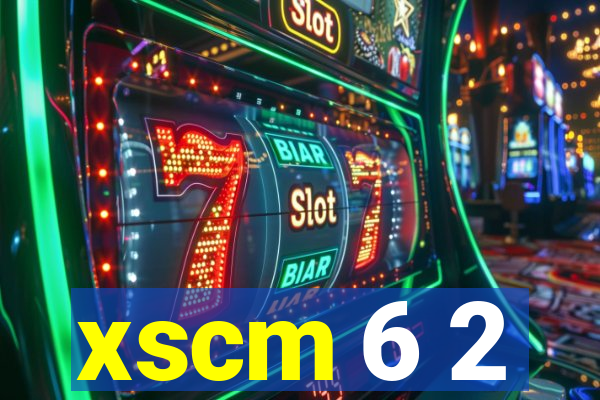 xscm 6 2