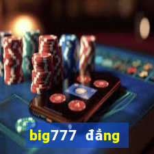 big777 đẳng cấp game slots