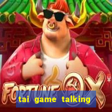 tai game talking tom hack