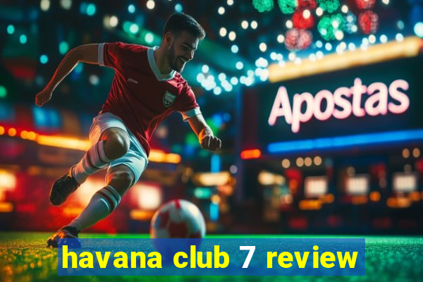 havana club 7 review