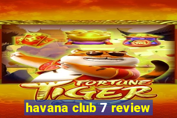 havana club 7 review