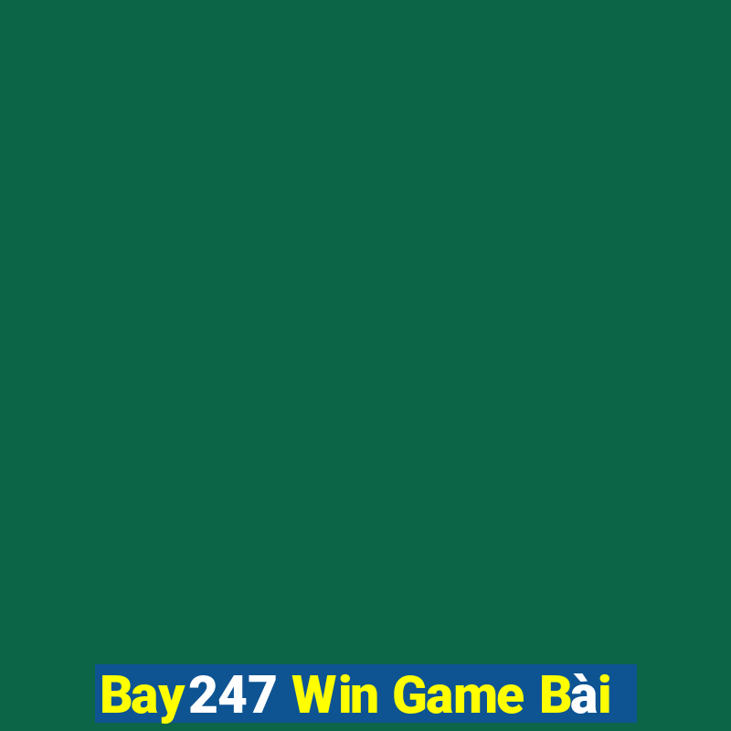 Bay247 Win Game Bài