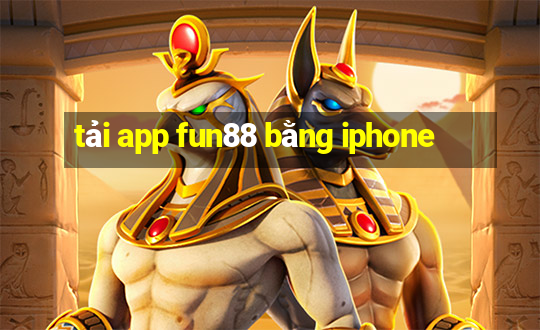 tải app fun88 bằng iphone